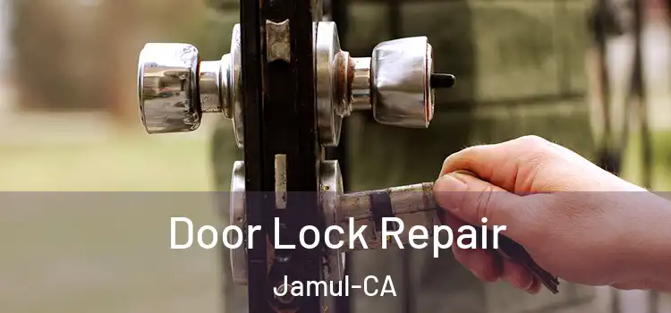  Door Lock Repair Jamul-CA