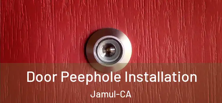  Door Peephole Installation Jamul-CA