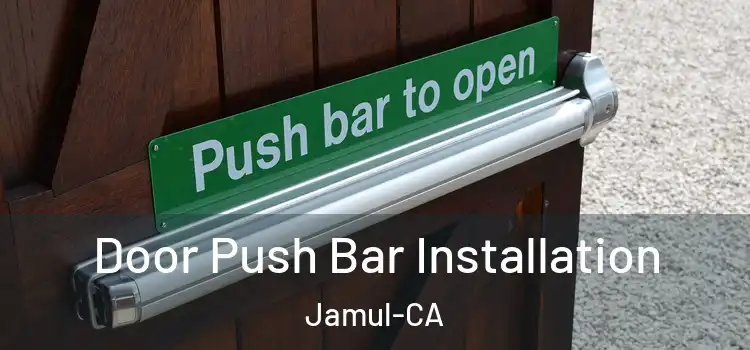  Door Push Bar Installation Jamul-CA